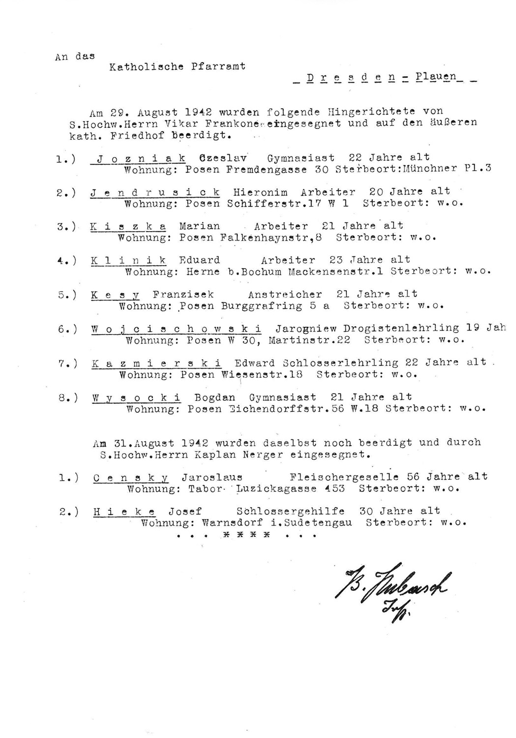 Mitteilung des Friedhofsmeisters Bernhard Kubasch an die Pfarrei St. Paulus über die Einsegnung von zehn Hingerichteten durch Vikar Vitus Frankrone und Kaplan Johannes Nerger, Pfarrer an der Hofkirche, am 29. und 31. August 1942
© Sammlung StSG/GSMP